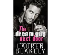 Lauren Blakely The Dream Guy Next Door (Tascabile) Guys Who Got Away