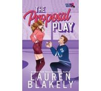 Lauren Blakely The Proposal Play (Tascabile) Love and Hockey