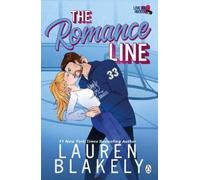Lauren Blakely The Romance Line (Tascabile) Love & Hockey