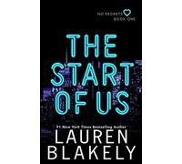 Lauren Blakely The Start of Us (Tascabile) No Regrets