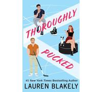 Lauren Blakely Thoroughly Pucked (Tascabile) My Hockey Romance