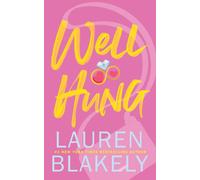 Lauren Blakely Well Hung (Tascabile) Big Rock