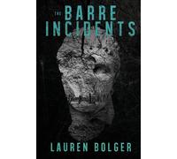 Lauren Bolger The Barre Incidents (Tascabile)