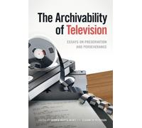 Lauren Bratslavsky The Archivability of Television (Tascabile)