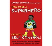 Lauren Brukner How to Be a Superhero Called Self-Control (Copertina rigida)