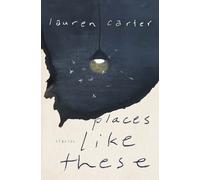 Lauren Carter Places Like These (Tascabile)