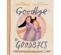 Lauren Chandler Goodbye to Goodbyes Storybook (Copertina rigida)