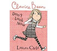 Lauren Child Clarice Bean, Don't Look Now (Tascabile) Clarice Bean