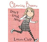 Lauren Child Clarice Bean, Don't Look Now (Tascabile) Clarice Bean