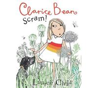 Lauren Child Clarice Bean, Scram: The Story of How We Got Ou (Copertina rigida)