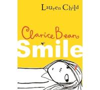 Lauren Child Clarice Bean, Smile (Copertina rigida) Clarice Bean