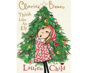 Lauren Child Clarice Bean, Think Like an Elf (Copertina rigida) Clarice Bean