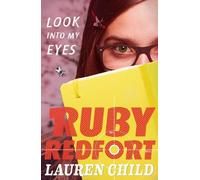 Lauren Child Look into my eyes (Tascabile) Ruby Redfort