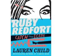 Lauren Child Ruby Redfort Catch Your Death (Copertina rigida) Ruby Redfort