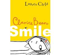 Lauren Child Smile (Copertina rigida) Clarice Bean