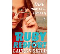 Lauren Child Take Your Last Breath (Tascabile) Ruby Redfort