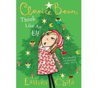 Lauren Child Think Like an Elf (Tascabile) Clarice Bean
