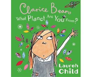 Lauren Child What Planet Are You From Clarice Bean? (Tascabile) Clarice Bean