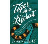 Lauren Cibene Tiger in a Lifeboat (Tascabile)
