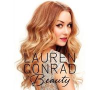 Lauren Conrad Elise Loehnen Lauren Conrad Beauty (Copertina rigida)
