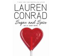 Lauren Conrad Sugar and Spice (Tascabile) L.A. Candy