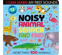 Lauren Crisp Noisy Animal Search and Find (Libro di cartone) I Can Learn