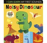 Lauren Crisp Noisy Dinosaur (Libro di cartone) I Can Learn
