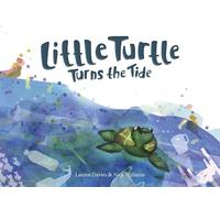Lauren Davies Little Turtle Turns the Tide (Tascabile)