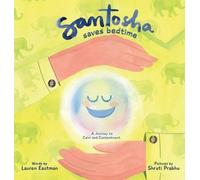 Lauren Dianne Eastman Santosha Saves Bedtime (Copertina rigida) Sound of Sharing