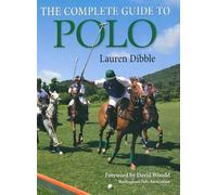 Lauren Dibble Complete Guide to Polo (Tascabile)