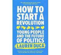 Lauren Duca How to Start a Revolution (Tascabile)