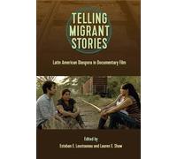 Lauren E. Shaw Telling Migrant Stories (Tascabile)