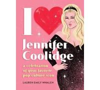 Lauren Emily Whalen I Heart Jennifer Coolidge (Copertina rigida)