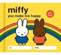 Lauren Emily Whalen Miffy: You Make Me Happy (Copertina rigida)
