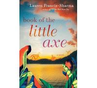 Lauren Francis-Sharma Book of the Little Axe (Copertina rigida)