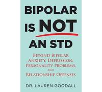 Lauren Goodall Psyd Bipolar is NOT an STD (Tascabile)