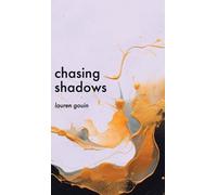 Lauren Gouin Chasing Shadows (Copertina rigida)
