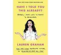 Lauren Graham Have I Told You This Already? (Tascabile)