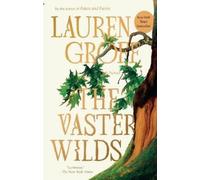 Lauren Groff Groff, Lauren The Vaster Wilds (Tascabile)