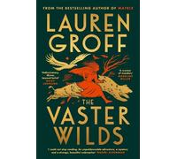 Lauren Groff The Vaster Wilds (Copertina rigida)