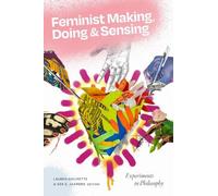 Lauren Guilmette Feminist Making, Doing, and Sensing (Tascabile)