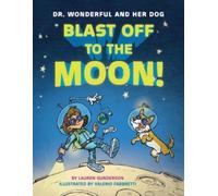 Lauren Gunderson Blast Off to the Moon (Copertina rigida)