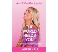 Lauren Hale Girl, Put on Your Lipstick-The World Needs You (Tascabile)