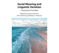 Lauren Hall-Lew Social Meaning and Linguistic Variation (Tascabile)