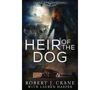 Lauren Harper Robert J Crane Heir of the Dog (Tascabile) Liars and Vampires