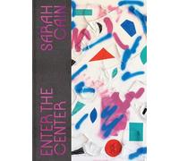 Lauren Haynes Sarah Cain: Enter the Center (Copertina rigida)