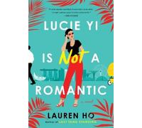 Lauren Ho Lucie Yi Is Not a Romantic (Tascabile)