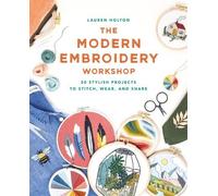 Lauren Holton The Modern Embroidery Workshop (Tascabile)