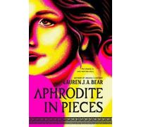 Lauren J. A. Bear Aphrodite in Pieces (Copertina rigida)