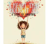 Lauren J Haas A Heart That Holds It All (Copertina rigida)